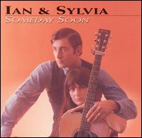 Ian & Sylvia - Someday Soon lyrics