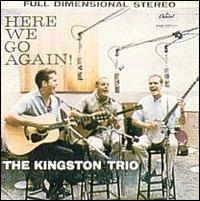 The Kingston Trio - Here We Go Again! lyrics