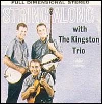 The Kingston Trio - String Along lyrics