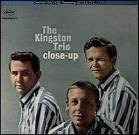 The Kingston Trio - Close-Up lyrics