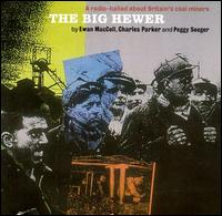 Ewan MacColl - The Big Hewer lyrics
