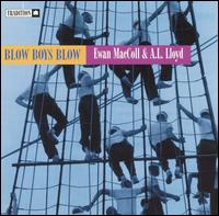 Ewan MacColl - Blow Boys Blow lyrics