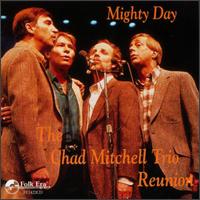 Chad Mitchell - Mighty Day: The Chad Mitchell Trio Reunion lyrics