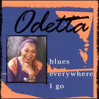 Odetta - Blues Everywhere I Go lyrics