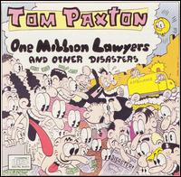 Tom Paxton - One Million Lawyers and Other Disasters lyrics