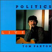Tom Paxton - Politics Live lyrics