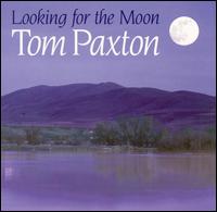 Tom Paxton - Looking for the Moon lyrics