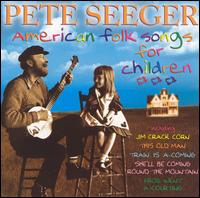 Pete Seeger - American Folk Songs for Children lyrics