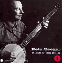 Pete Seeger - American Favorite Ballads, Vol. 4 lyrics