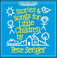 Pete Seeger - Stories and Songs for Little Children lyrics