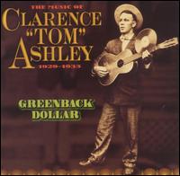 Clarence Ashley - Greenback Dollar: 1929-1933 lyrics