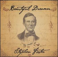 Stephen Foster - Beautiful Dreamer: The Songs of Stephen Foster lyrics