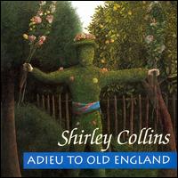 Shirley Collins - Adieu to Old England lyrics