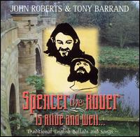John Roberts & Tony Barrand - Spencer the Rover is Alive and Well... lyrics