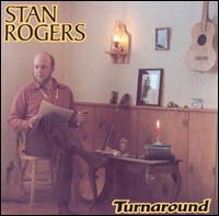 Stan Rogers - Turnaround lyrics