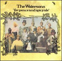 The Watersons - For Pence and Spicy Ale lyrics