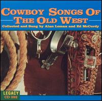 Alan Lomax - Cowboy Songs of the Old West lyrics