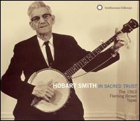 Hobart Smith - In Sacred Trust: The 1963 Fleming Brown Tapes lyrics