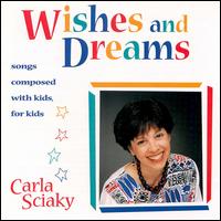 Carla Sciaky - Wishes and Dreams lyrics