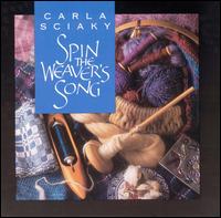 Carla Sciaky - Spin the Weaver's Song lyrics