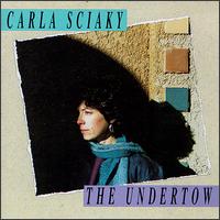 Carla Sciaky - The Undertow lyrics