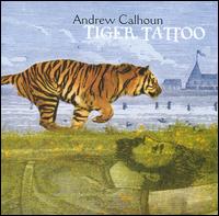 Andrew Calhoun - Tiger Tattoo lyrics