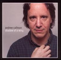Andrew Calhoun - Shadow of a Wing lyrics