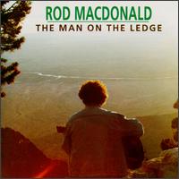 Rod MacDonald - The Man on the Ledge lyrics