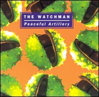 The Watchman - Peaceful Artillery lyrics