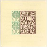 John Fahey - The New Possibility: John Fahey's Guitar Soli Christmas Album lyrics