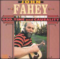 John Fahey - God, Time & Casuality lyrics