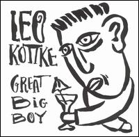 Leo Kottke - Great Big Boy lyrics