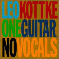 Leo Kottke - One Guitar, No Vocals lyrics