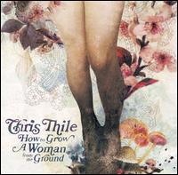 Chris Thile - How to Grow a Woman from the Ground lyrics