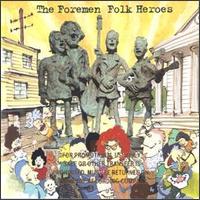 The Foremen - Folk Heroes lyrics