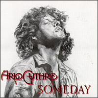 Arlo Guthrie - Someday lyrics
