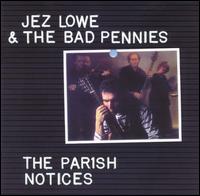 Jez Lowe - The Parish Notices lyrics