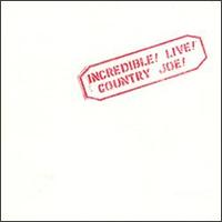 Country Joe McDonald - Incredible! Live lyrics