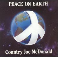 Country Joe McDonald - Peace on Earth lyrics