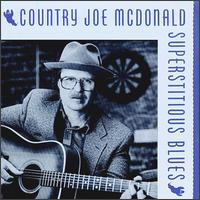 Country Joe McDonald - Superstitious Blues lyrics