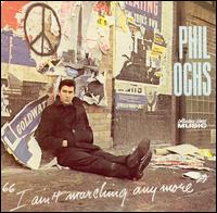 Phil Ochs - I Ain't Marching Anymore lyrics