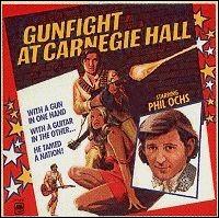 Phil Ochs - Gunfight at Carnegie Hall lyrics