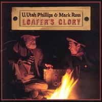Utah Phillips - Loafer's Glory lyrics