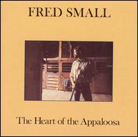Fred Small - The Heart of the Appaloosa lyrics