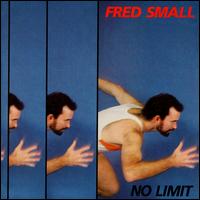 Fred Small - No Limit lyrics