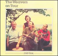 The Weavers - The Weavers on Tour [live] lyrics