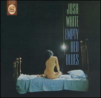 Josh White - Empty Bed Blues lyrics