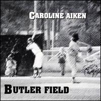 Caroline Aiken - Butler Field lyrics
