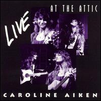 Caroline Aiken - Live at the Attic lyrics