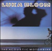 Luka Bloom - The Acoustic Motorbike lyrics